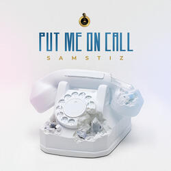 Put Me On Call