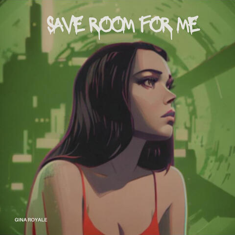 Save Room For Me
