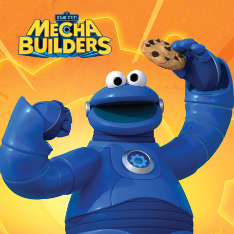 Do The Mecha Cookie Dance (Songs From Sesame Street’s Mecha Builders)