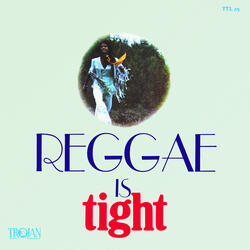 Reggae Is Tight (Time Is Tight)