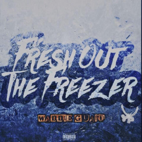 Fresh out the Freezer