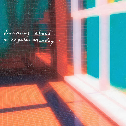 dreaming about a regular monday