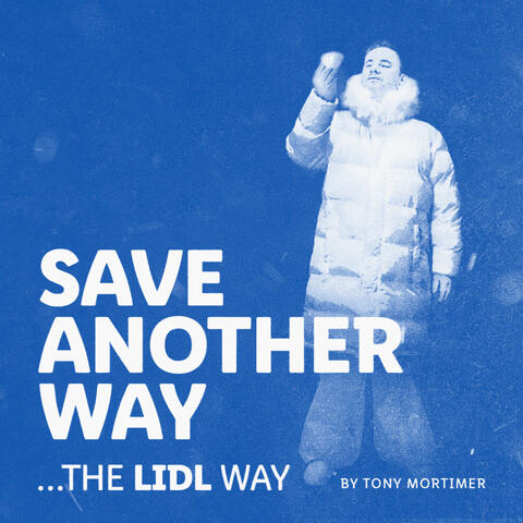 Save Another Way (...the Lidl Way)