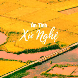 Ân Tình Xứ Nghệ