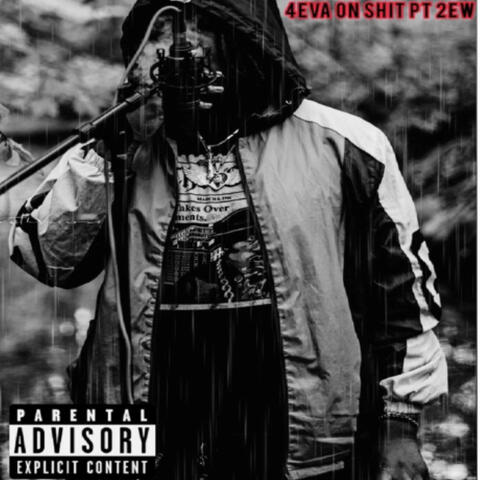 4eva on Shit Pt. 2ew