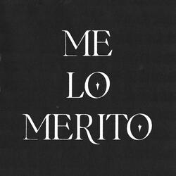 Me Lo Merito