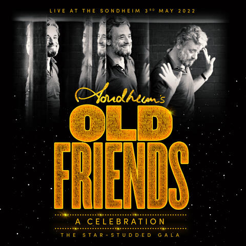 Stephen Sondheim’s Old Friends Original West End Concert Company