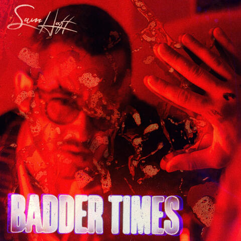 Badder Times
