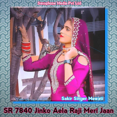 SR 7840 Jinko Aela Raji Meri Jaan