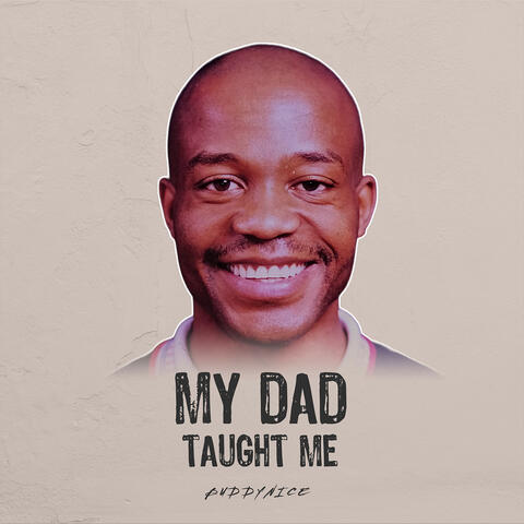 My Dad (Taught Me)