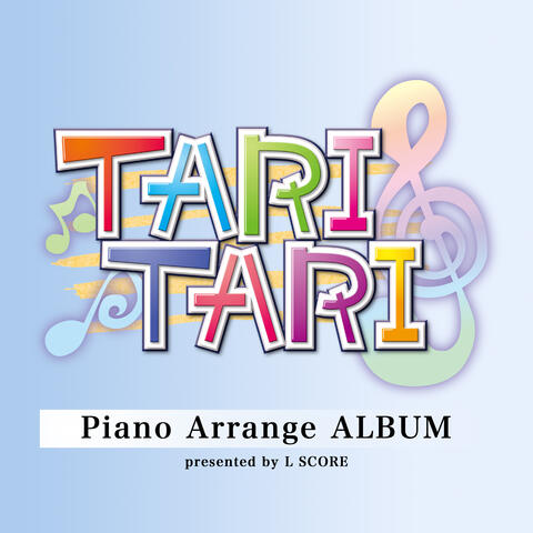 TV Animation "TARI TARI" Piano Arrange Album presented by L SCORE