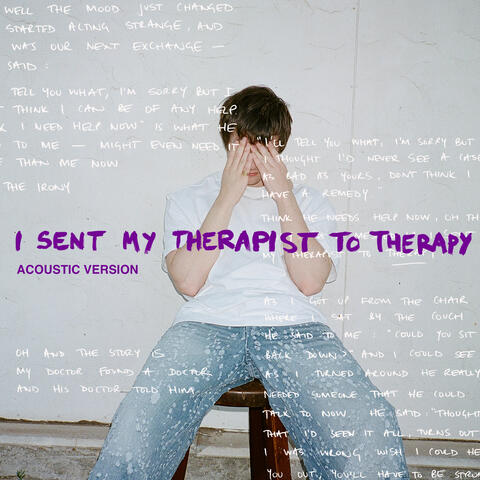 I Sent My Therapist To Therapy