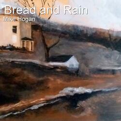 Bread and Rain