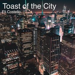 Toast of the City