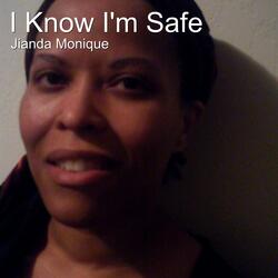I Know I'm Safe