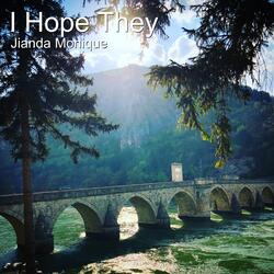 I Hope They