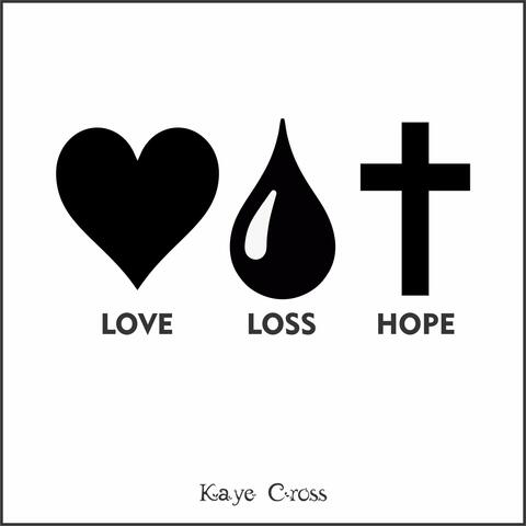 Love Loss Hope