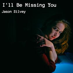 I'll Be Missing You