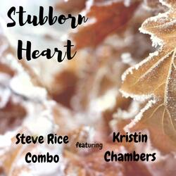 Stubborn Heart (feat. Kristin Chambers)