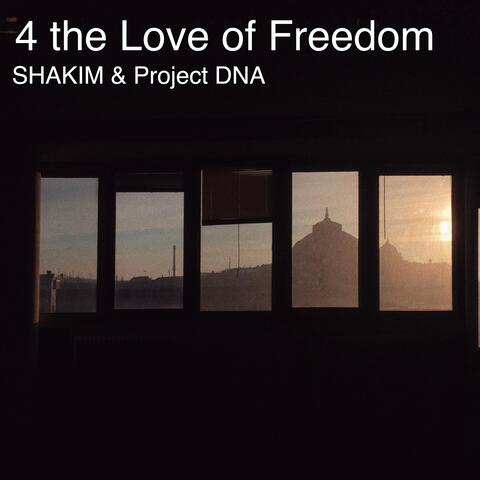 4 the Love of Freedom