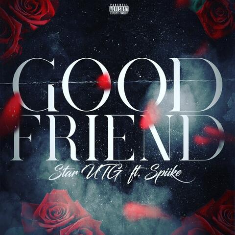 Good Friend (feat. Spiike)