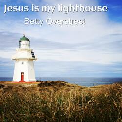 Jesus Is My Lighthouse