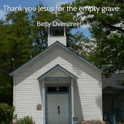 Thank You Jesus for the Empty Grave