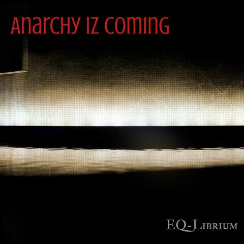 Anarchy Iz Coming