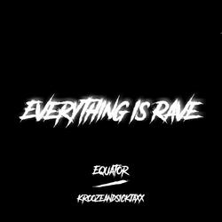 Everything Is Rave