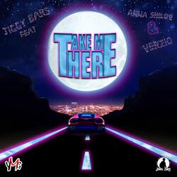 Take Me There (feat. Anna Shilov, Verzio)