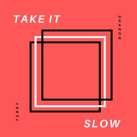 Take It Slow (feat. Terry Mutandwa)