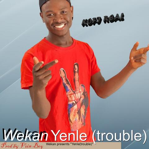 Yenle (Trouble)