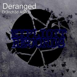 Deranged