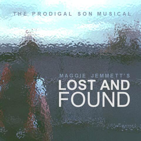 Lost and Found - The Prodigal Son Musical