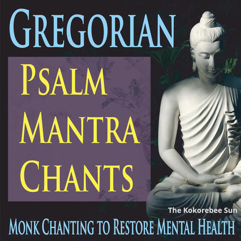 Gregorian Psalm Mantra Chants (Monk Chanting to Restore Mental Health)