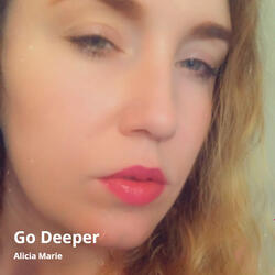 Go Deeper