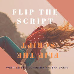 Flip the Script