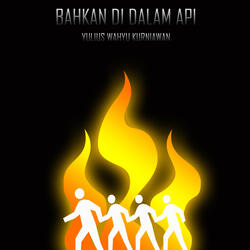 Bahkan Di Dalam Api