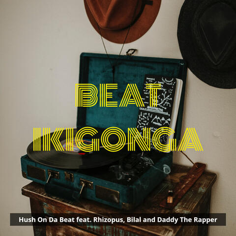 Beat Ikigonga (feat. Rhizopus, Daddy The Rapper, Bilal (Dizo))