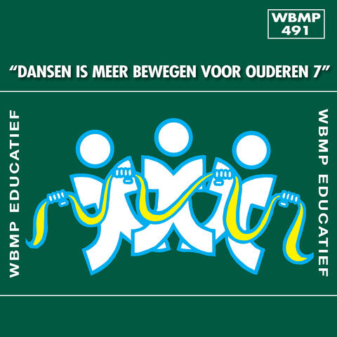 Dansen Is Meer Bewegen voor Ouderen, Vol. 7