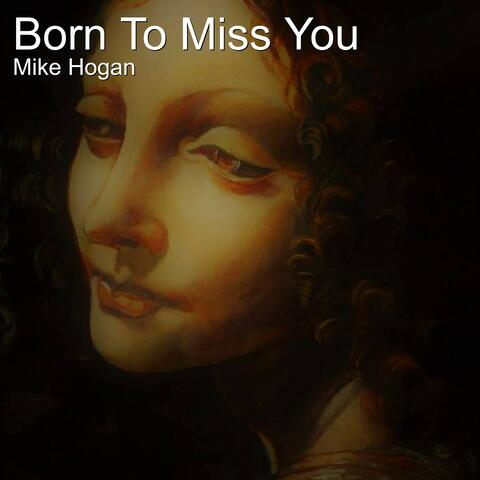 Born to Miss You