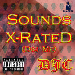 Sounds X-Rated (Dig Me)