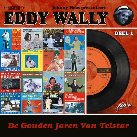 De Gouden Jaren van Telstar: Eddy Wally, Deel 1