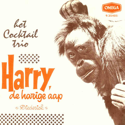 Harry, De Harige Aap / Diederick