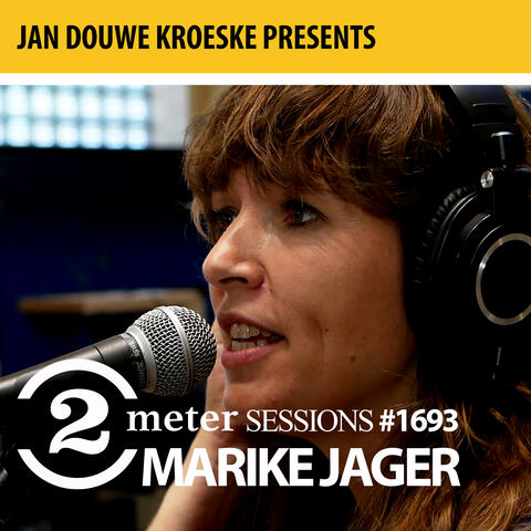 Jan Douwe Kroeske presents: 2 Meter Sessions #1693 - Marike Jager