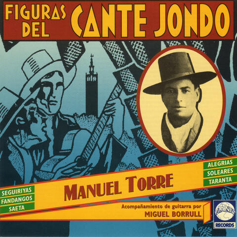 Figuras del Cante Jondo: Manuel Torre