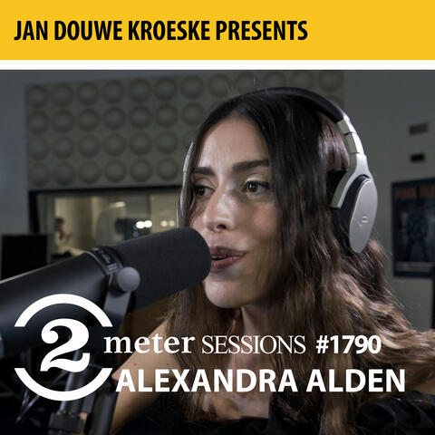 Jan Douwe Kroeske presents: 2 Meter Sessions #1790 – Alexandra Alden