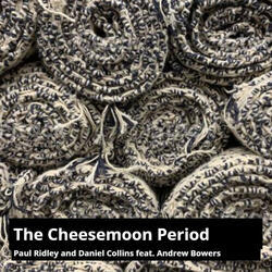 The Cheesemoon Period