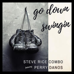 Go Down Swingin' (feat. Perry Danos)