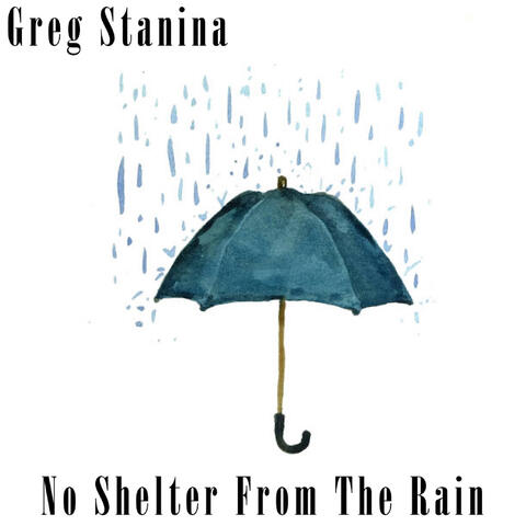 No Shelter from the Rain